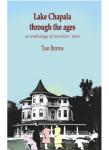 Lake Chapala Through the Ages, an anthology of travellers' tales (2008)