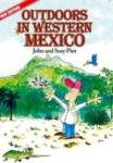 Outdoors in Western Mexico, by John and Susy Pint (2011)